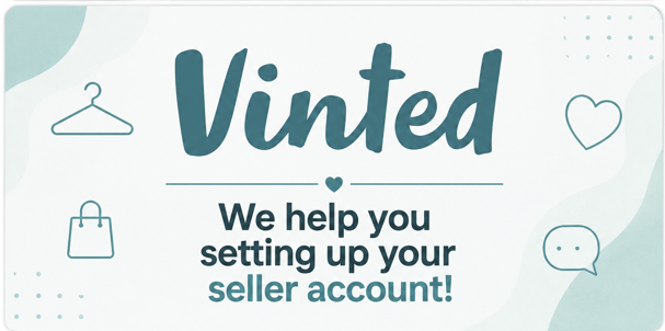 We help you setting up your Vinted seller account